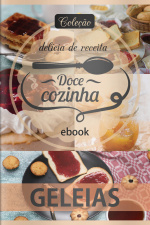 Doce Cozinha Ed. 71 - Geleias