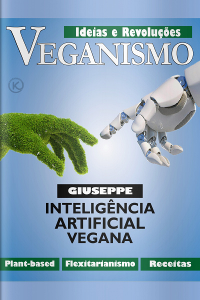 Ideias e Revoluções Ed. 20 - Veganismo, conheça Giuseppe