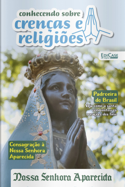 Conhecendo Crenças e Religiões Ed. 08 - Nossa Senhora Aparecida