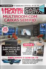 Home Theater e Casa Digital Ed. 304 - Multiroom Com Caixas Sem Fio: Guia completo da casa sonorizada