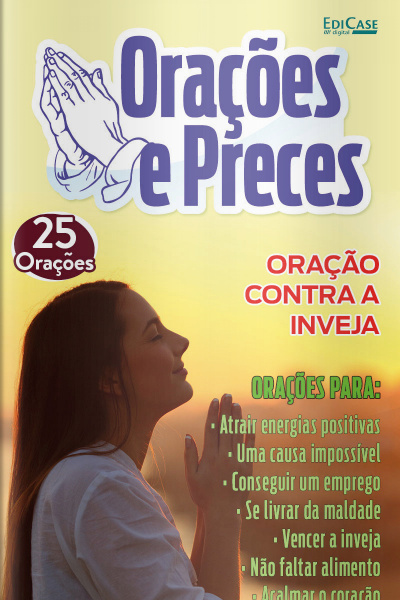 Orações e Preces Ed. 09 - ORAÇÃO CONTRA A INVEJA