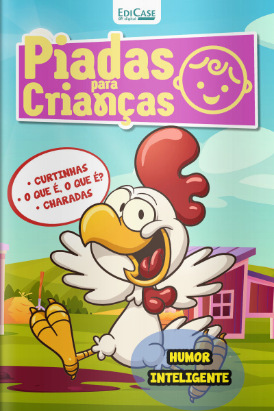 Piadas para Crianças Ed. 87 - Curtinhas, O que é, o que é? E Charadas