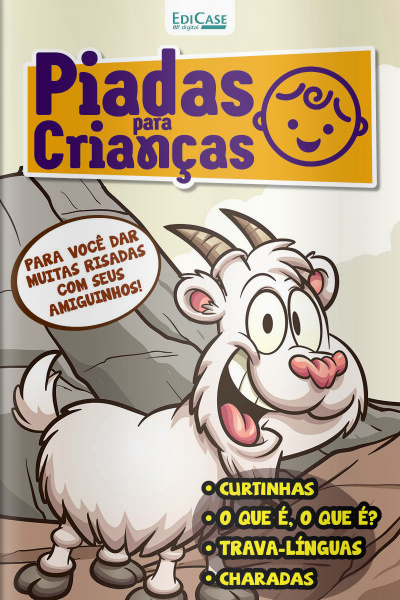 Piadas para Crianças Ed. 88 - Curtinhas, O que é, o que é? E Charadas