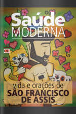 Saúde moderna Ed. 43 - A vida e orações de São Francisco de Assis