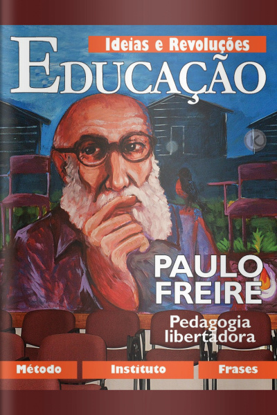 Ideias e Revoluções Ed. 21 - Paulo Freire