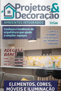 Projetos e Decoração Ed. 13 - AMBIENTES INTEGRADOS