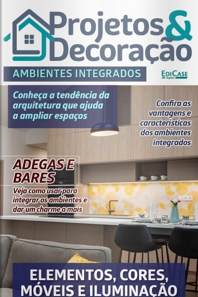 Projetos e Decoração Ed. 13 - AMBIENTES INTEGRADOS