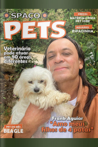 Spaço Pets Ed. 28 - Frank Aguiar e seus 2 peludinhos
