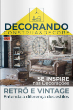 Decorando - Construa e Decore Ed. 11 - Decorações Retrô e Vintage