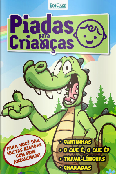 Piadas para Crianças Ed. 93 - Curtinhas, O que é, o que é? E Charadas