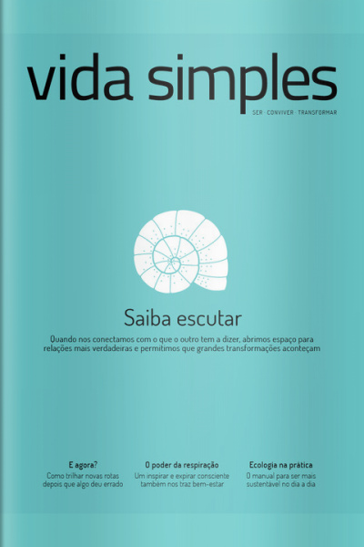 Vida Simples Ed. 237 - Saiba escutar