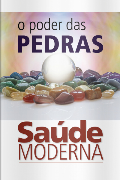 Saúde moderna Ed. 45 - O poder das pedras