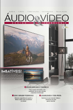 Áudio  Vídeo – Design e Tecnologia Ed. 185 - IMBATÍVEIS!