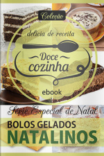 Doce Cozinha Ed. 82 - Bolos gelados natalinos