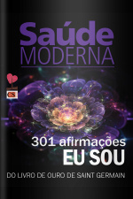 Saúde moderna Ed. 46 - 301 AFIRMAÇÕES DO EU SOU
