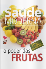 Saúde moderna Ed. 47 - O poder das frutas 2 edições em 1 revista