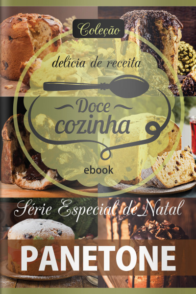 Doce Cozinha Ed. 87 - Série Especial de Natal: Panetone