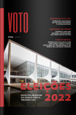 Revista Voto Ed. 154 - Eleições 2022: nova polarização ou espaço para a terceira via?