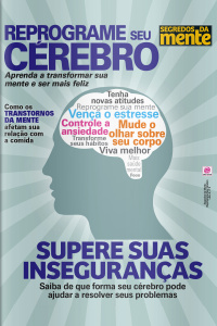 Segredos da Mente Especial - Reprograme o seu Cérebro - Edição Nº2