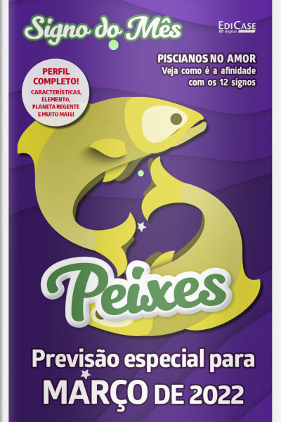 Signo do Mês Ed. 45 - Peixes 