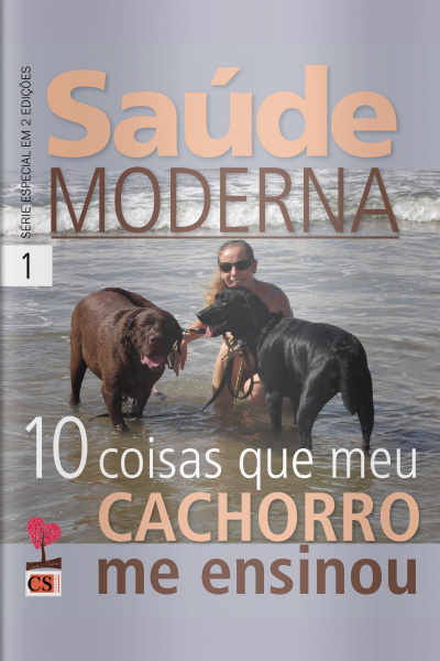 Saúde moderna Ed. 50 - 10 coisas meu cachorro me ensinou