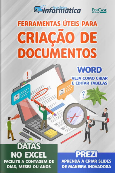 Tudo Sobre Informática Ed. 38 - Ferramentas úteis para criação de documentos