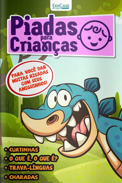Piadas para Crianças Ed. 100 - Curtinhas, O que é, o que é? E Charadas