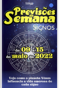 Previsões da Semana Ed. 108 - Previsões  de 09 a 15 de maio de 2022