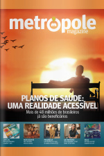 Metrópole Magazine Ed. 85 - Planos de Saúde: Uma realidade acessível