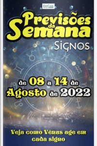 Previsões da Semana Ed. 121 - Previsões de 08 a 14 de Agosto de 2022