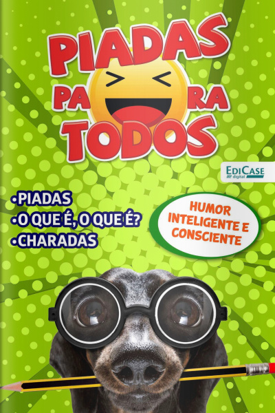 Piadas para todos Ed. 84 - Humor Inteligente e Consciente