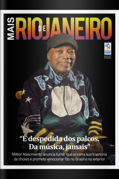 Mais Rio de Janeiro Ed. 36 - “É despedida dos palcos. Da música, jamais”