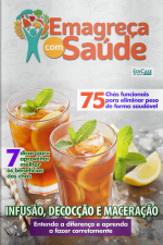 Emagreça com Saúde Ed. 37 - Infusão, Decocção e Maceração