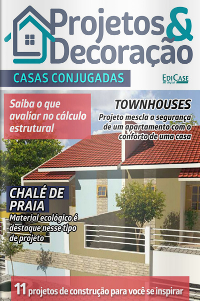 Projetos e Decoração Ed. 20 - 11 projetos de construção para você se inspirar/