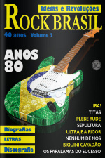 Ideias e Revoluções Ed. 31 - Rock Brasil, anos 80 - 40 anos! Volume 2