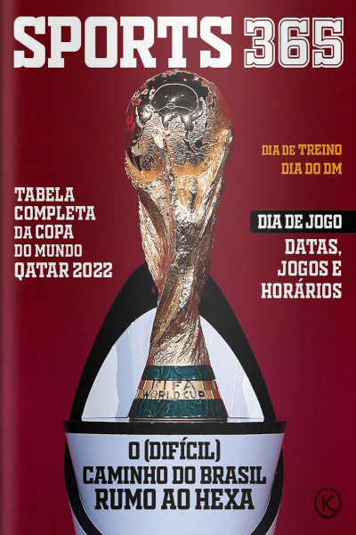 Sports 365 Ed. 34 - O (Dífiicil) caminho do Brasil rumo ao Hexa