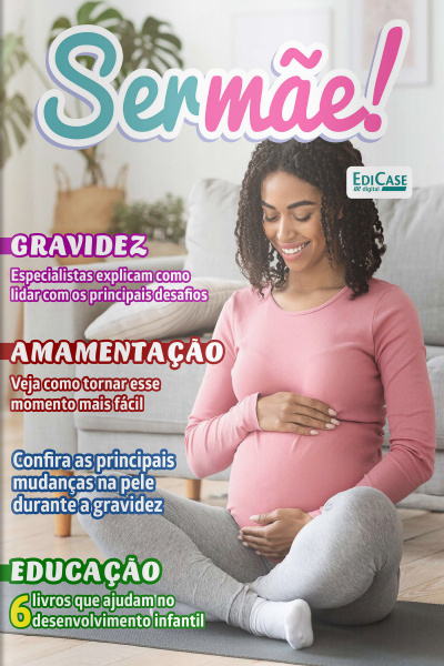 Ser Mãe Ed. 11 - Gravidez
