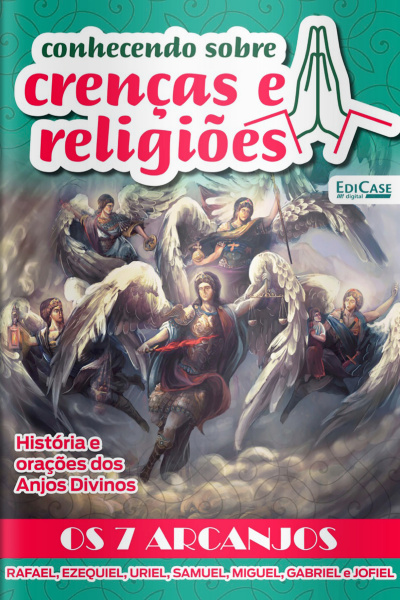 Conhecendo Sobre Crenças e Religiões Ed. 22 - Os 7 Arcanjos