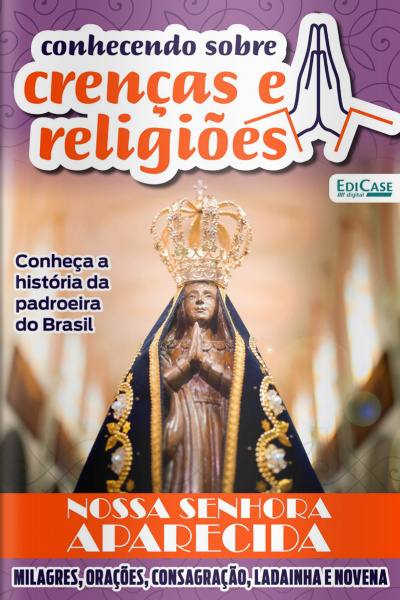 Conhecendo Sobre Crenças e Religiões Ed. 23 - Nossa Senhora Aparecida