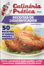 Culinária Prática Ed. 21 - Receitas de Liquidificador 