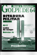 Ideias e Revoluções Ed. 33 - Golpe Militar de 1964