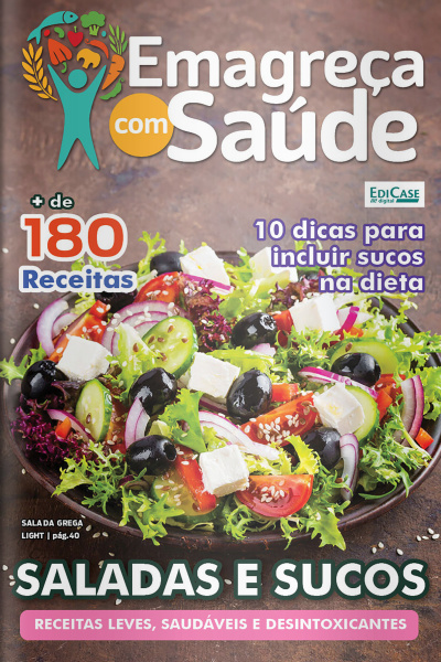 Emagreça Com Saúde Ed. 45 - Saladas e Sucos