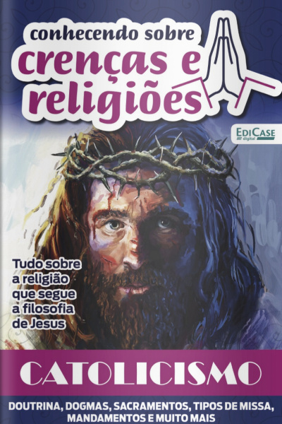 Conhecendo Sobre Crenças e Religiões Ed. 26 - Catolicismo