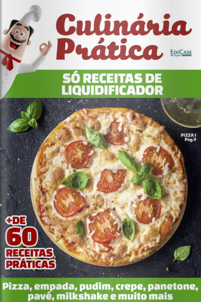Culinária Prática Ed. 22 - Só Receitas de Liquidificador