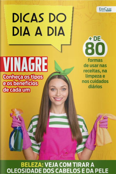 Dicas do Dia a Dia Ed. 47 - Vinagre