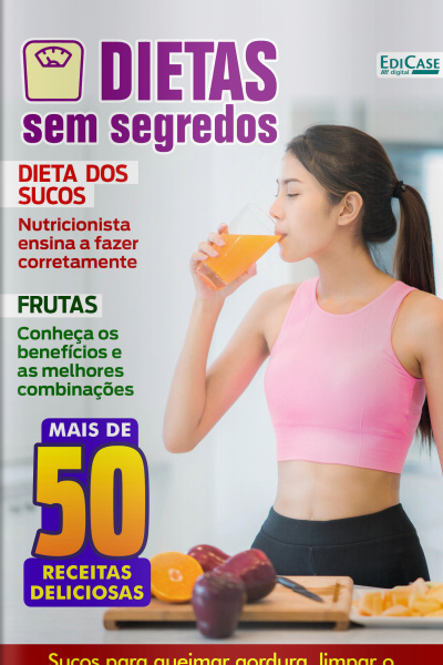 Dietas Sem Segredos Ed. 22 - Dieta dos Sucos