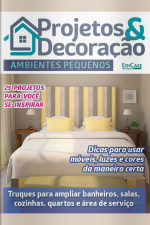 Projetos e Decoração Ed. 29 - Ambientes Pequenos 