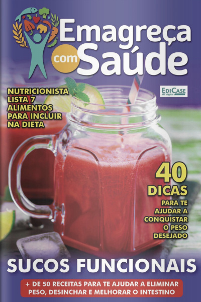 Emagreça Com Saúde Ed. 47 - Sucos Funcionais