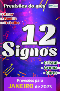 Previsões do Mês Ed. 55 -  12 Signos - Janeiro de 2023