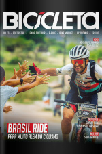 Revista Bicicleta Ed. 130 - BRASIL RIDE – MUITO ALÉM DO CICLISMO!